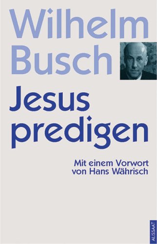 Beispielbild fr Jesus predigen - nicht irgendwas! zum Verkauf von medimops