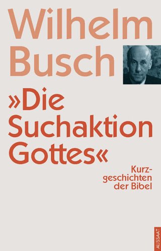 Beispielbild fr Die Suchaktion Gottes: Kurzgeschichten der Bibel zum Verkauf von medimops