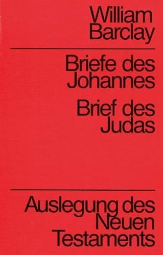 Beispielbild fr Briefe des Johannes, Brief des Judas. Auslegung des Neuen Testaments zum Verkauf von medimops