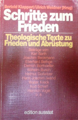Beispielbild fr Schritte zum Frieden. Theologische Texte zu Frieden und Abrstung. zum Verkauf von Versandantiquariat Dr. Uwe Hanisch