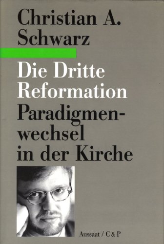 Beispielbild fr Die Dritte Reformation. Paradigmenwechsel in der Kirche zum Verkauf von medimops