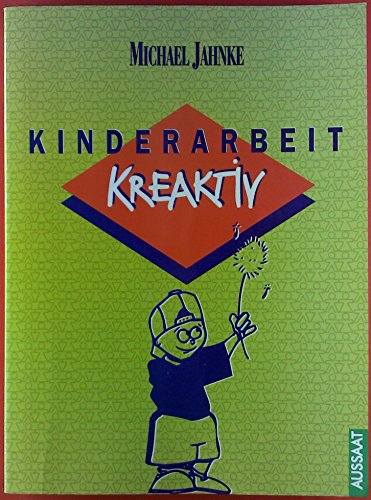 Kinderarbeit kreaktiv. (9783761550038) by Jahnke, Michael; Franke, Daniel