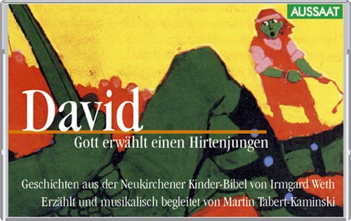 9783761550465: David. Gott erwhlt einen Hirtenjungen. Cassette. Geschichten aus der Neukirchener Kinder- Bibel.