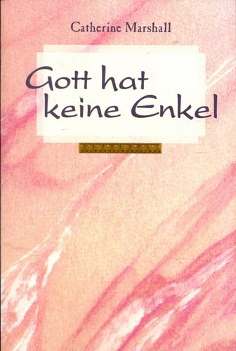 9783761551028: Gott hat keine Enkel.;Mein Weg zum Glauben