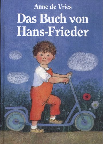 Das Buch von Hans- Frieder. (9783761551776) by Vries, Anne De; Asselt, Tiny Van