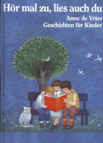 HÃ¶r mal zu, lies auch du. Geschichten fÃ¼r unsere Kleinen. (9783761551783) by Vries, Anne De; Deininger, Hans