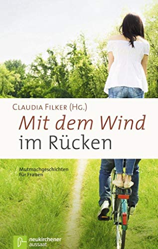 9783761552988: Mit dem Wind im Rcken: Mut-Mach Geschichten fr Frauen