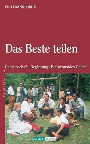 Beispielbild fr Das Beste teilen: Gemeinschaft - Begleitung - Betrachtendes Gebet zum Verkauf von Leserstrahl  (Preise inkl. MwSt.)