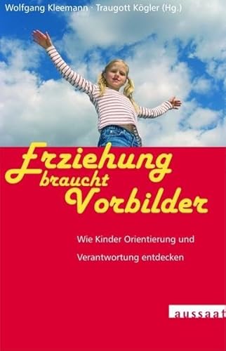 Stock image for Erziehung braucht Vorbilder - Worauf man im Erziehungsalltag achten Sollte for sale by Harle-Buch, Kallbach