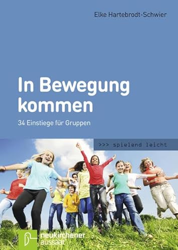 Imagen de archivo de In Bewegung kommen: 33 Spiele für Einstiege in Gruppen a la venta por WorldofBooks