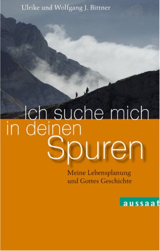 Stock image for Ich suche mich in deinen Spuren. Meine Lebensplanung und Gottes Geschichte for sale by medimops