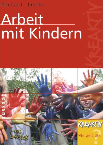 Arbeit mit Kindern (9783761555408) by Michael Jahnke