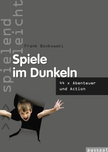 Beispielbild fr Spiele im Dunkeln: 44 x Abenteuer und Action zum Verkauf von medimops