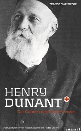 Beispielbild fr Henry Dunant: Der Grnder des Roten Kreuzes zum Verkauf von medimops