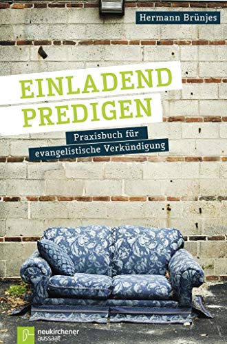 Stock image for Einladend predigen: Praxisbuch fr evangelistische Verkndigung for sale by medimops
