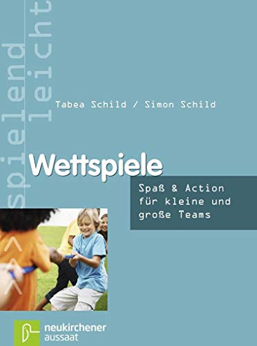 Stock image for Wettspiele: Spa & Action fr kleine und groe Teams for sale by medimops