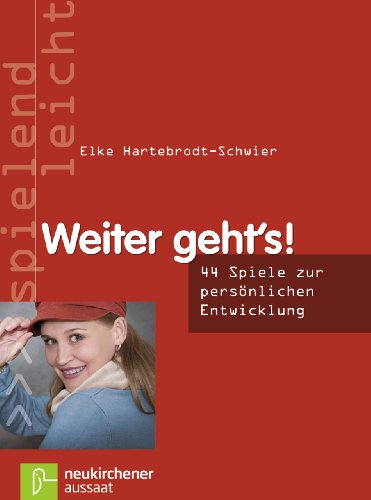 Stock image for Weiter geht's: 44 Spiele zur persnlichen Entwicklung for sale by medimops