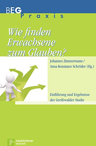 Imagen de archivo de Wie finden Erwachsene zum Glauben?: Einfhrung und Ergebnisse der Greifswalder Studie a la venta por medimops