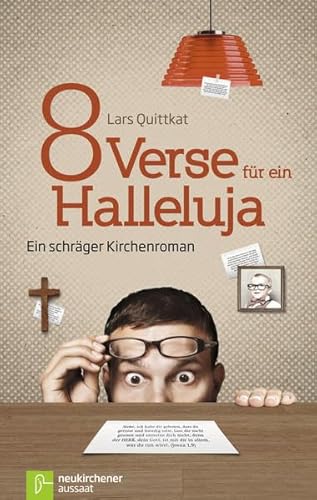 8 Verse für ein Halleluja - Ein schräger Kirchenroman - Quittkat, Lars