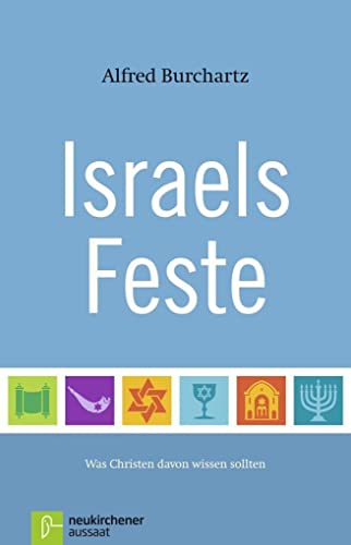 9783761560105: Israels Feste: Was Christen davon wissen sollten