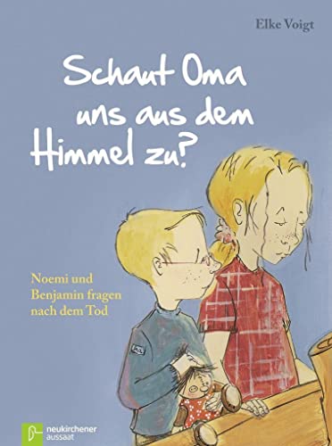 Beispielbild fr Schaut Oma uns aus dem Himmel zu? Noemi und Benjamin fragen nach dem Tod zum Verkauf von Buchpark