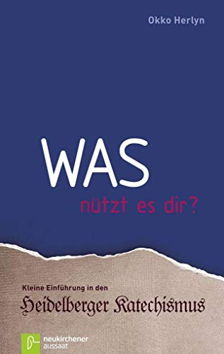 Stock image for Was ntzt es dir?: Kleine Einfhrung in den Heidelberger Katechismus for sale by medimops