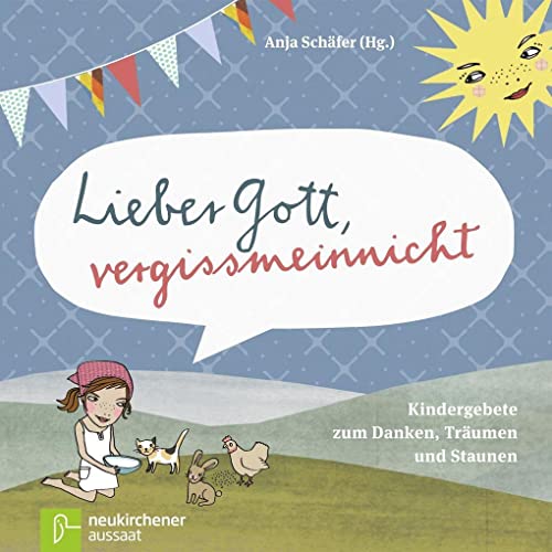 Beispielbild fr Lieber Gott, vergissmeinnicht: Kindergebete zum Danken, Trumen und Staunen zum Verkauf von medimops