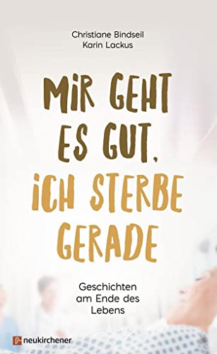 Stock image for Mir geht es gut, ich sterbe gerade for sale by Blackwell's