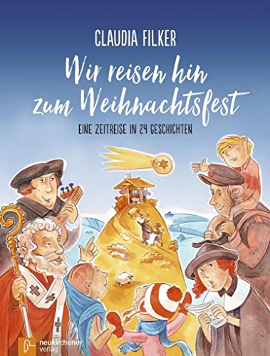 Stock image for Wir reisen hin zum Weihnachtsfest: Eine Zeitreise in 24 Geschichten for sale by medimops