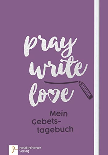 Beispielbild fr pray write love: Mein Gebetstagebuch zum Verkauf von medimops