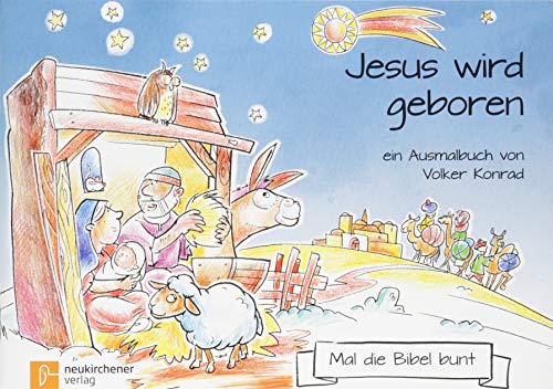 Beispielbild fr Mal die Bibel bunt - Jesus wird geboren: ein Ausmalbuch von Volker Konrad zum Verkauf von medimops