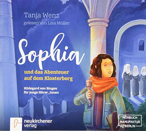 9783761565773: Sophia und das Abenteuer auf dem Klosterberg: Hildegard von Bingen fr junge Hrer_Innen