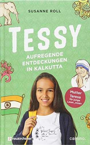 Beispielbild fr Tessy - Aufregende Entdeckungen in Kalkutta: Mutter Teresa fr junge Leser_Innen zum Verkauf von Ammareal