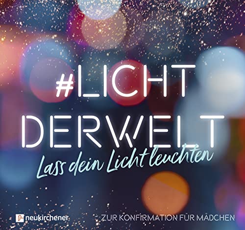 9783761566886: #lichtderwelt. Lass dein Licht leuchten: Zur Konfirmation fr Mdchen