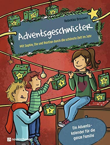 Beispielbild fr Adventsgeschwister: Mit Sophie, Ole und Bastian durch die schnste Zeit im Jahr. Ein Adventskalender fr die ganze Familie zum Verkauf von medimops