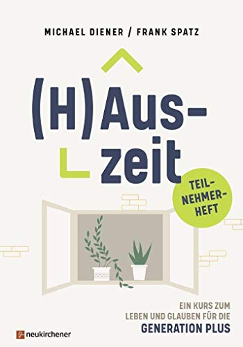 Stock image for (H)Auszeit - Ein Kurs zum Leben und Glauben fr die Generation PLUS: Teilnehmerheft for sale by medimops