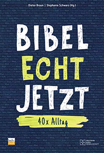 Imagen de archivo de Bibel Echt Jetzt: 40x Alltag a la venta por Revaluation Books