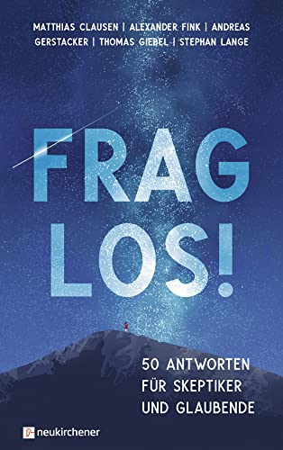 Imagen de archivo de Frag los!: 50 Antworten fr Skeptiker und Glaubende a la venta por Revaluation Books