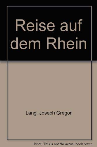 9783761602713: Reise auf dem Rhein [Hardcover] by Lang, Joseph Gregor
