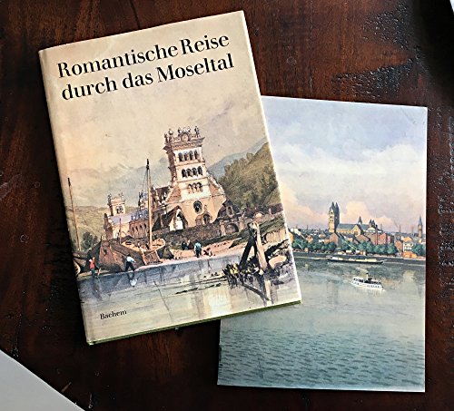 Beispielbild fr Romantische Reise durch das Moseltal. Von Koblenz nach Trier zum Verkauf von Versandantiquariat Felix Mcke