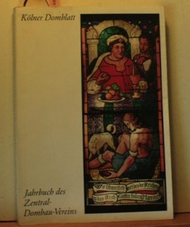 Beispielbild fr Klner Domblatt. Jahrbuch des Zentral-Dombau-Vereins. Im Auftrage des Vorstandes herausgegeben von Willy Weyres und Arnold Wolff. zum Verkauf von medimops