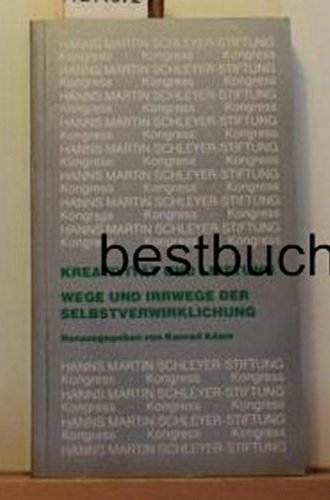 9783761608319: Kongress Junge Kulturwissenschaft und Praxis, Kreativität und Leistung--Wege und Irrwege der Selbstverwirklichung: Referate und Diskussionsbeiträge ... Martin Schleyer-Stiftung) (German Edition)