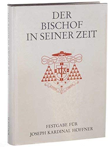 Beispielbild fr Der Bischof in seiner Zeit. Bischofstypus und Bischofsideal im Spiegel der Klner Kirche zum Verkauf von Thomas Emig