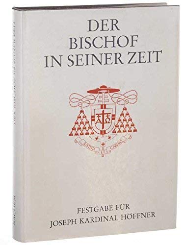 Stock image for Der Bischof in seiner Zeit. Bischofstypus und Bischofsideal im Spiegel der Klner Kirche for sale by Thomas Emig