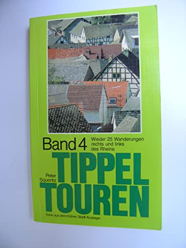 Beispielbild fr Tippeltouren Bd. 4. Wieder 25 Wanderungen rechts und links des Rheins zum Verkauf von medimops