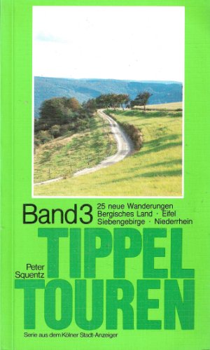 Stock image for Tippeltouren, Bd.3, 25 neue Wanderungen rechts und links des Rheins for sale by medimops