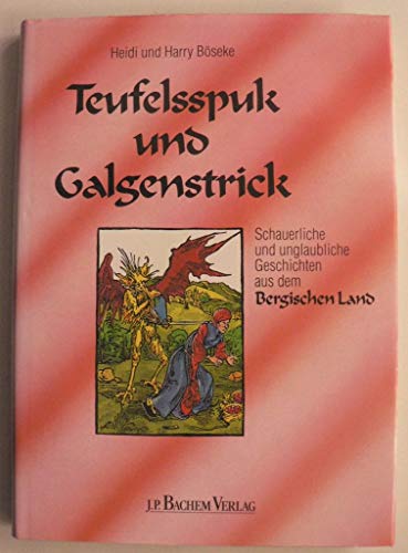 Beispielbild fr Teufelspuk und Galgenstrick zum Verkauf von Remagener Bcherkrippe