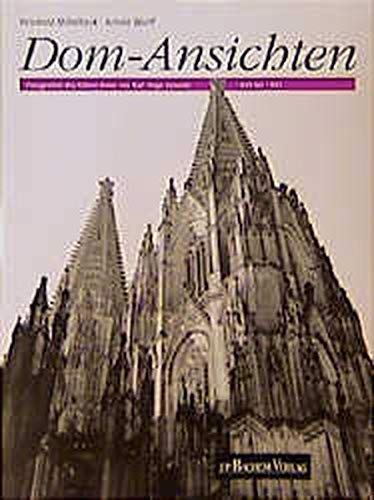 9783761613085: Dom-Ansichten. Fotografien des Klner Doms von Karl Hugo Schmlz.