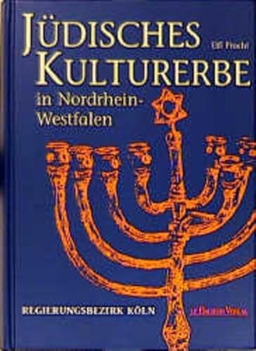 Jüdisches Kulturerbe in Nordrhein-Westfalen. Teil I: Regierungsbezirk Köln (Beiträge zu den Bau- und Kunstdenkmälern im Rheinland, Band 34.1) - Pracht, Elfi