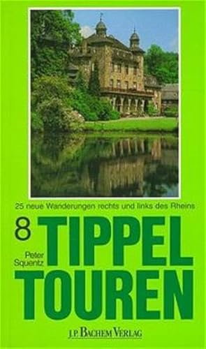 Stock image for Tippeltouren, Bd.8, 25 neue Wanderungen rechts und links des Rheins for sale by medimops